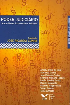 Livro Poder Judiciário. Novos Olhares Sobre Gestão e Jurisdição - Resumo, Resenha, PDF, etc.