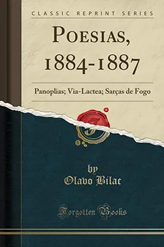 Capa do livro Poesias, 1884-1887: Panoplias; Via-Lactea; Sarças de Fogo (Classic Reprint)