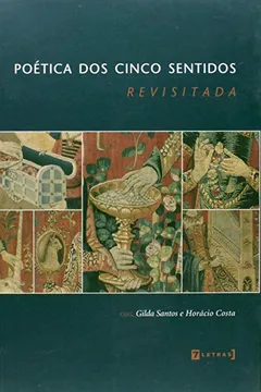 Livro Poética Dos Cinco Sentidos Revisitada - Resumo, Resenha, PDF, etc.