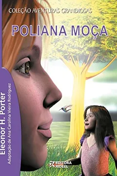 Livro Poliana Moça - Resumo, Resenha, PDF, etc.