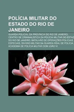 Livro Policia Militar Do Estado Do Rio de Janeiro: Guarda Policial Da Provincia Do Rio de Janeiro - Resumo, Resenha, PDF, etc.