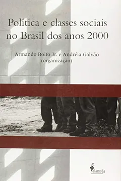 Livro Política E Classes Sociais No Brasil Dos Anos 2000 - Resumo, Resenha, PDF, etc.