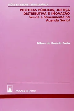 Livro Políticas Públicas, Justiça Distributiva e Inovação. Saúde e Saneamento na Agenda Social - Resumo, Resenha, PDF, etc.