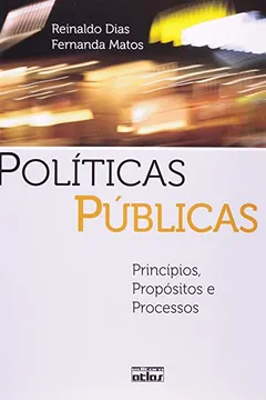 Livro Políticas Públicas. Princípios, Propósitos e Processos - Resumo, Resenha, PDF, etc.