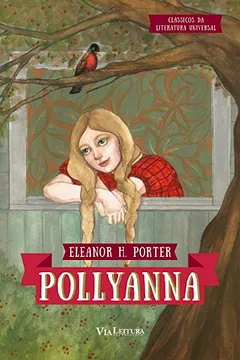 Livro Pollyanna - Coleção Clássicos da Literatura Universal - Resumo, Resenha, PDF, etc.