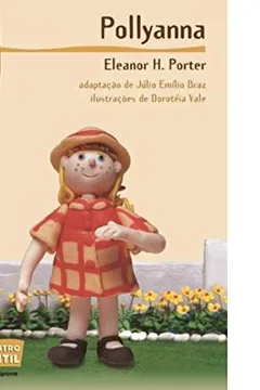 Livro Pollyanna - Coleção Reencontro Infantil - Resumo, Resenha, PDF, etc.