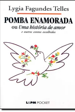 Livro Pomba Enamorada Ou Uma Historia De Amor - Resumo, Resenha, PDF, etc.