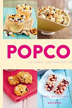 Livro Popcorn!: 100 Sweet and Savory Recipes - Resumo, Resenha, PDF, etc.