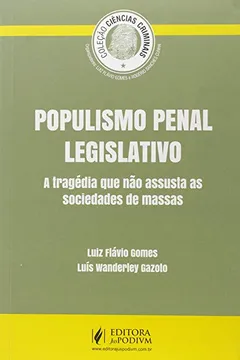 Capa do livro Populismo Penal Legislativo. A Tragédia que não Assusta as Sociedades de Massas