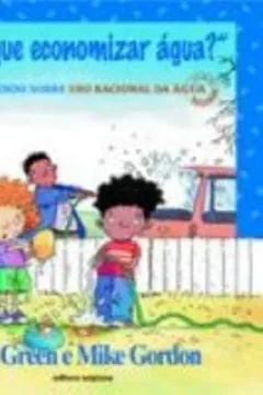 Livro Por que Economizar Água? Aprendendo Sobre Uso Racional da Água - Resumo, Resenha, PDF, etc.
