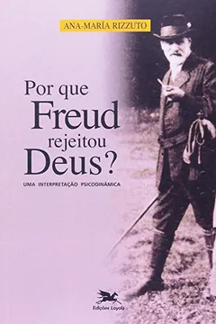 Livro Por Que Freud Rejeitou Deus? - Resumo, Resenha, PDF, etc.
