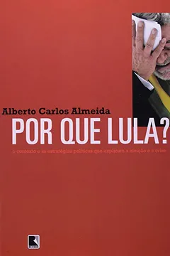 Livro Por que Lula? - Resumo, Resenha, PDF, etc.