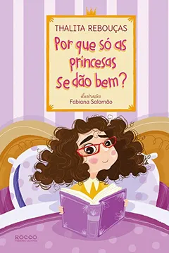 Livro Por Que Só As Princesas Se Dão Bem? - Resumo, Resenha, PDF, etc.