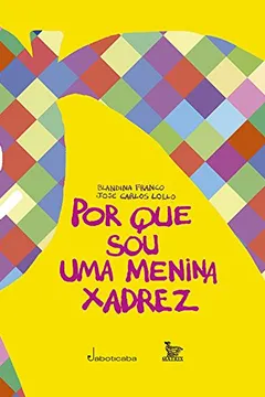 Capa do livro Por que Sou Uma Menina Xadrez