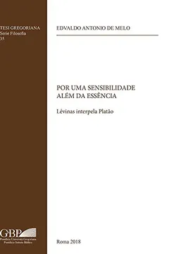 Livro Por Uma Sensibilidade Alem Da Essencia: Levinas Interpela Platao - Resumo, Resenha, PDF, etc.