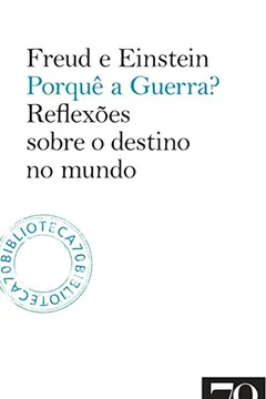 Livro Porquê a guerra?: reflexões sobre o destino no mundo - Resumo, Resenha, PDF, etc.