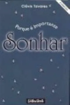 Livro Porque E Importante Sonhar - Resumo, Resenha, PDF, etc.