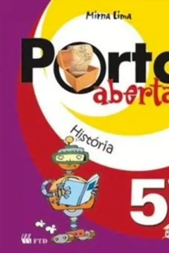 Livro Porta Aberta - Historia - 5. Ano - 4. Serie - Resumo, Resenha, PDF, etc.