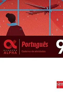 Livro Português 9 - Caderno de Atividades. Coleção Geração Alpha - Resumo, Resenha, PDF, etc.
