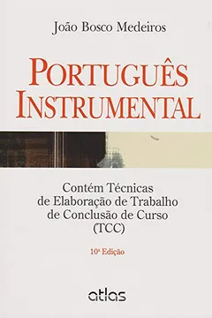 Livro Português Instrumental. Contém Técnicas de Elaboração de Trabalho de Conclusão de Curso TCC - Resumo, Resenha, PDF, etc.