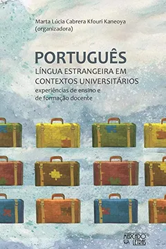 Livro Português, Língua Estrangeira em Contextos Universitários: Experiências de Ensino e de Formação Docente - Resumo, Resenha, PDF, etc.