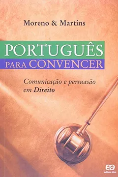 Livro Português Para Convencer. Comunicação e Persuasão em Direito - Resumo, Resenha, PDF, etc.