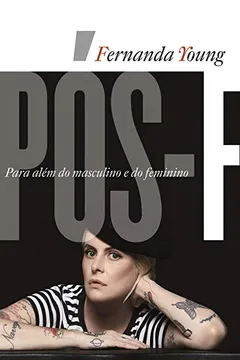 Livro Pós-F - Para Além do Masculino e do Feminino - Resumo, Resenha, PDF, etc.
