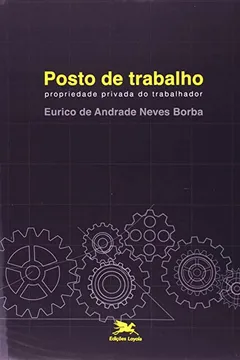 Livro Posto De Trabalho. Propriedade Privada Do Trabalhador - Resumo, Resenha, PDF, etc.