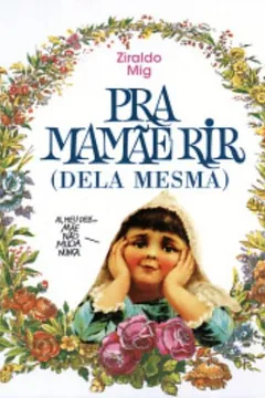 Livro Pra Mamãe Rir (Dela Mesma) - Resumo, Resenha, PDF, etc.