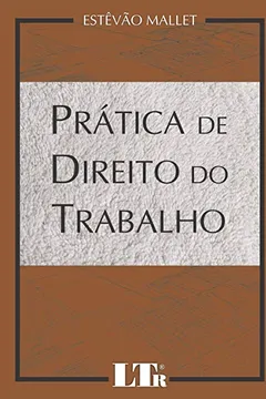 Livro Prática de Direito do Trabalho - Resumo, Resenha, PDF, etc.