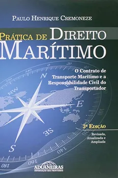 Livro Prática de Direito Marítimo. Contrato de Transporte Marítimo e Responsabilidades Civil do Transportador - Resumo, Resenha, PDF, etc.