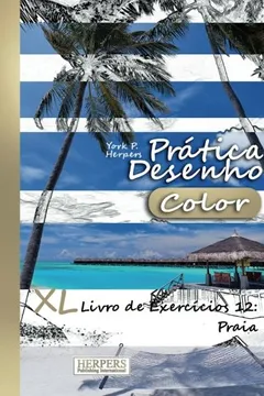 Livro Pratica Desenho [Color] - XL Livro de Exercicios 12: Praia - Resumo, Resenha, PDF, etc.