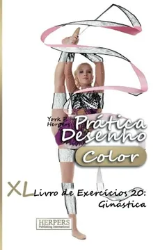 Livro Pratica Desenho [Color] - XL Livro de Exercicios 20: Ginastica - Resumo, Resenha, PDF, etc.