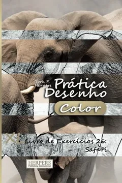 Livro Pratica Desenho [Color] - XL Livro de Exercicios 26: Safari - Resumo, Resenha, PDF, etc.