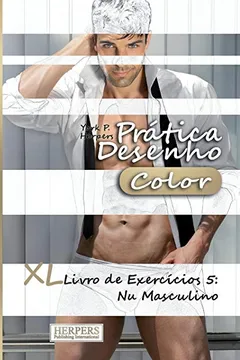 Livro Pratica Desenho [Color] - XL Livro de Exercicios 5: NU Masculino - Resumo, Resenha, PDF, etc.