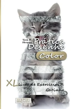 Livro Pratica Desenho [Color] - XL Livro de Exercicios 9: Gatinho - Resumo, Resenha, PDF, etc.