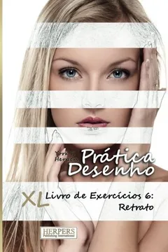 Livro Pratica Desenho - XL Livro de Exercicios 6: Retrato - Resumo, Resenha, PDF, etc.