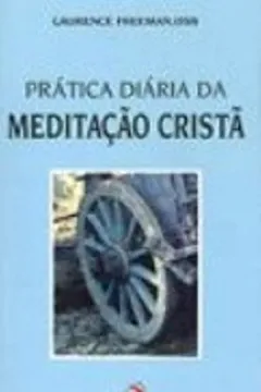 Livro Prática Diária Da Meditação Cristã - Resumo, Resenha, PDF, etc.