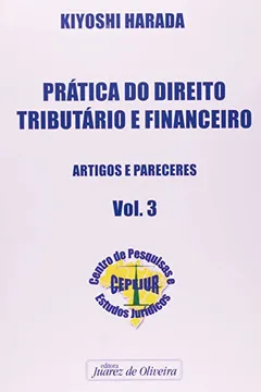Livro Prática do Direito Tributário e Financeiro - Volume 3 - Resumo, Resenha, PDF, etc.
