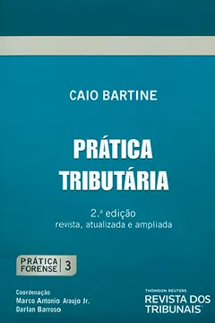 Livro Prática Forense. Prática Tributária - Volume3 - Resumo, Resenha, PDF, etc.