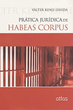 Livro Prática Jurídica de Habeas Corpus - Resumo, Resenha, PDF, etc.