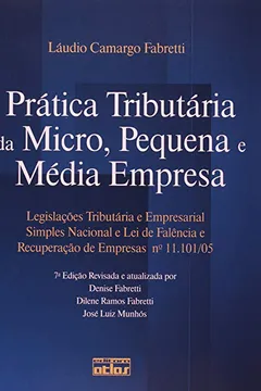 Livro Prática Tributária da Micro, Pequena e Média Empresa - Resumo, Resenha, PDF, etc.
