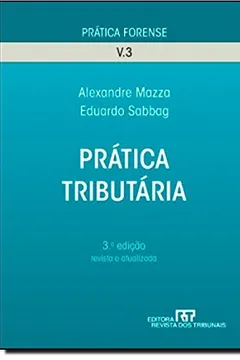 Livro Prática Tributária. Prática Forense - Volume 3 - Resumo, Resenha, PDF, etc.