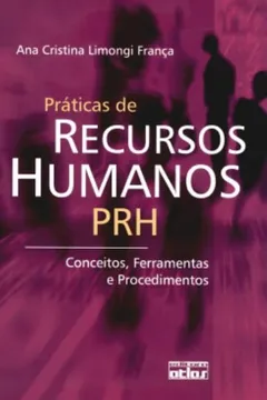 Livro Práticas de Recursos Humanos. Conceitos, Ferramentas e Procedimentos - Resumo, Resenha, PDF, etc.