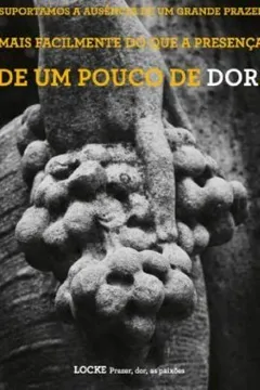 Livro Prazer, Dor, as Paixões - Coleção Ideias Vivas - Resumo, Resenha, PDF, etc.