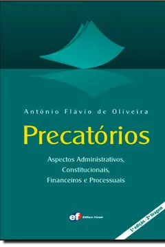 Livro Precatórios-Aspectos Administrativos, Constitucionais, Financeiros E Processuais - Resumo, Resenha, PDF, etc.