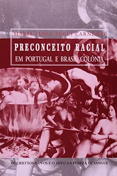 Livro Preconceito Racial em Portugal e Brasil Colônia - Resumo, Resenha, PDF, etc.