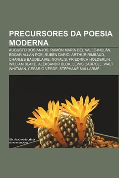 Livro Precursores Da Poesia Moderna: Augusto DOS Anjos, Ramon Maria del Valle-Inclan, Edgar Allan Poe, Ruben Dario, Arthur Rimbaud - Resumo, Resenha, PDF, etc.