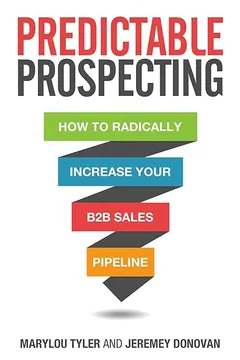 Livro Predictable Prospecting: How to Radically Increase Your B2B Sales Pipeline - Resumo, Resenha, PDF, etc.