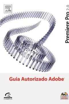 Livro Premiere Pro 2.0. Guia Autorizado Adobe - Resumo, Resenha, PDF, etc.
